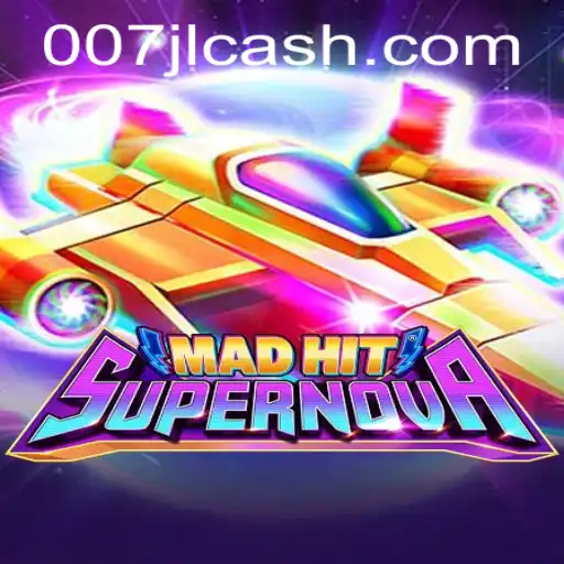 Discover the Exciting World of MadHitSupernova with 007JL